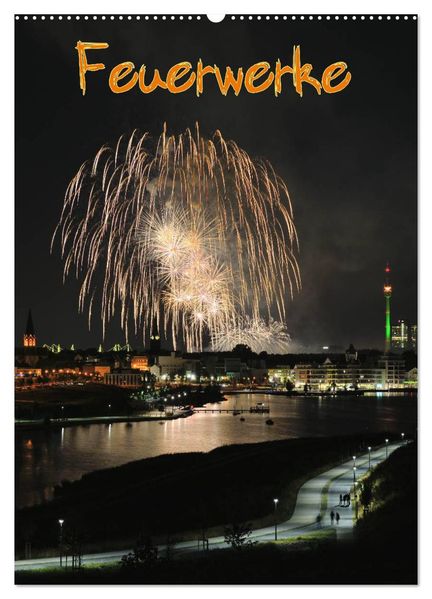Feuerwerke Terminplaner (Wandkalender 2026 DIN A2 hoch) CALVENDO Monatskalender