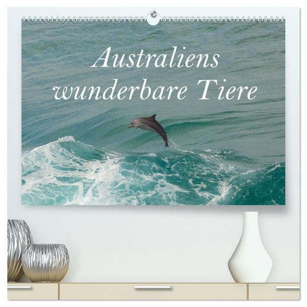 Australiens wunderbare Tiere (hochwertiger Premium Wandkalender 2026 DIN A2 quer) Kunstdruck in Hochglanz