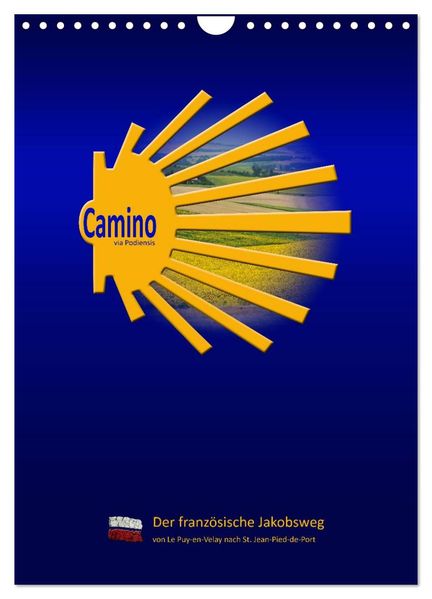 Jakobsweg Via Podiensis (Wandkalender 2026 DIN A4 hoch) CALVENDO Monatskalender