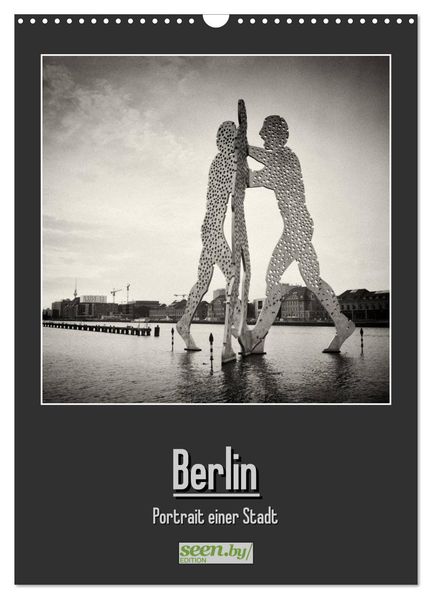 Berlin - Portrait einer Stadt (Wandkalender 2026 DIN A3 hoch) CALVENDO Monatskalender