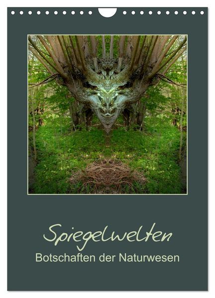 Spiegelwelten - Botschaften der Naturwesen (Wandkalender 2026 DIN A4 hoch) CALVENDO Monatskalender