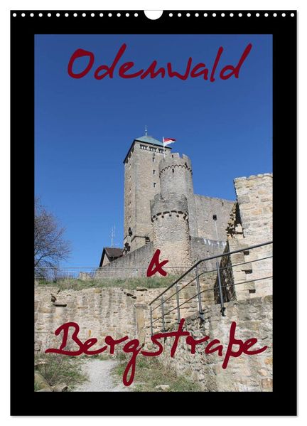 Odenwald & Bergstraße (Wandkalender 2026 DIN A3 hoch) CALVENDO Monatskalender
