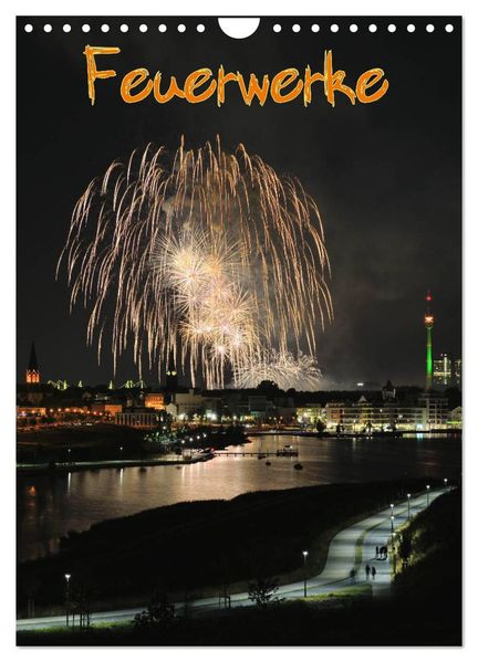 Feuerwerke Terminplaner (Wandkalender 2026 DIN A4 hoch) CALVENDO Monatskalender