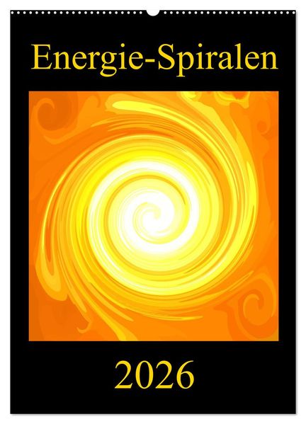 Energie-Spiralen 2026 (Wandkalender 2026 DIN A2 hoch) CALVENDO Monatskalender