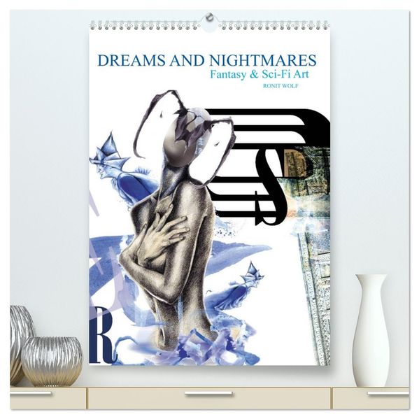 Dreams and Nightmares - Fantasy & Sci-Fi Art / 2026 (hochwertiger Premium Wandkalender 2026 DIN A2 hoch) Kunstdruck in Hochglanz