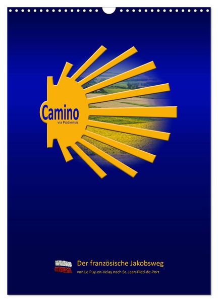 Jakobsweg Via Podiensis (Wandkalender 2026 DIN A3 hoch) CALVENDO Monatskalender