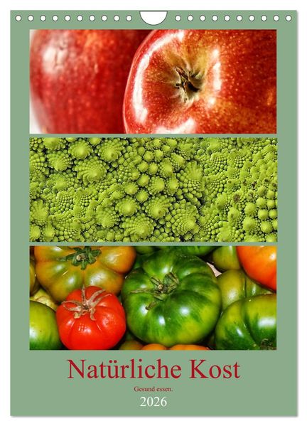 Natürliche Kost - Gesund essen 2026 (Wandkalender 2026 DIN A4 hoch) CALVENDO Monatskalender