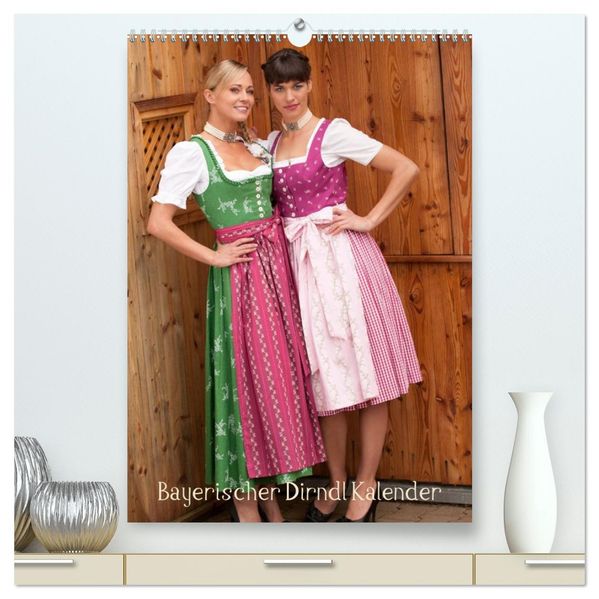Bayerischer Dirndlkalender (hochwertiger Premium Wandkalender 2026 DIN A2 hoch) Kunstdruck in Hochglanz