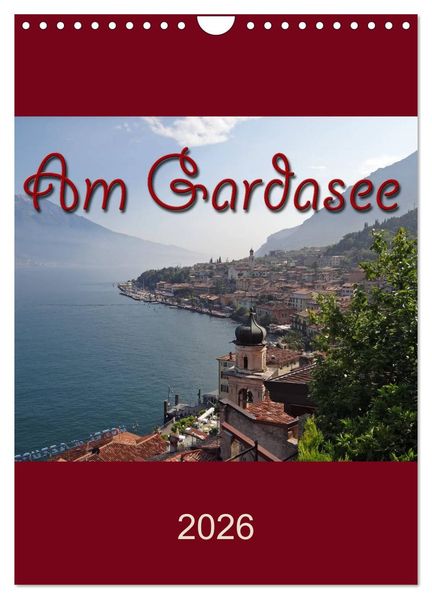 Am Gardasee (Wandkalender 2026 DIN A4 hoch) CALVENDO Monatskalender