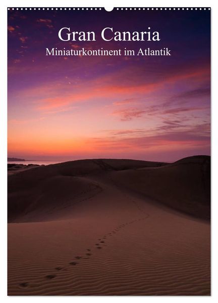 Gran Canaria - Miniaturkontinent im Atlantik (Wandkalender 2026 DIN A2 hoch) CALVENDO Monatskalender