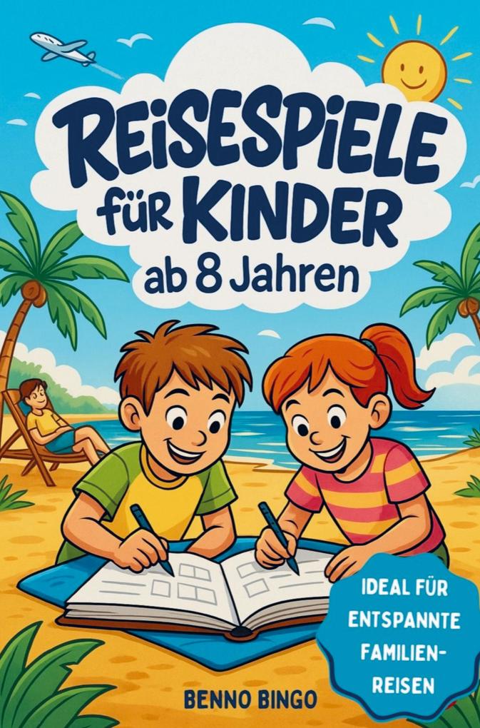 Reisespiele für Kinder ab 8 Jahren | Rätsel Spiele & kreative Aufgaben für Autofahrt Flugzeug & Zug
