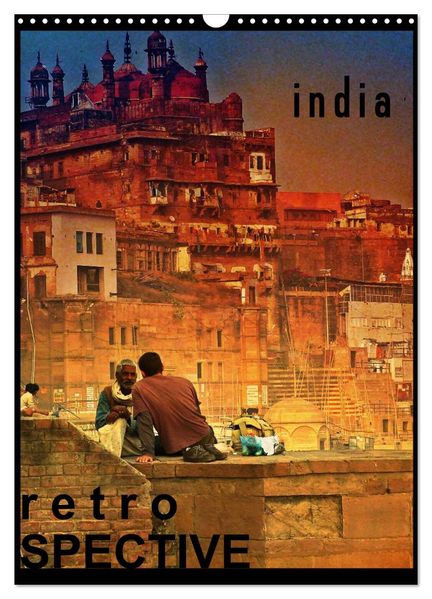 india RETROspective - Indien Kalender (Wandkalender 2026 DIN A3 hoch) CALVENDO Monatskalender
