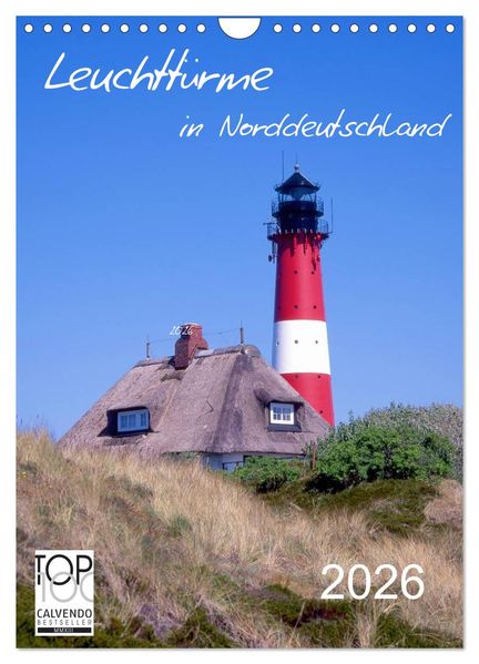 Leuchttürme in Norddeutschland (Wandkalender 2026 DIN A4 hoch) CALVENDO Monatskalender