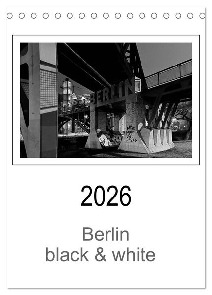 Berlin black & white (Tischkalender 2026 DIN A5 hoch) CALVENDO Monatskalender
