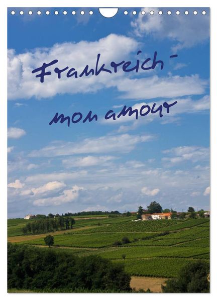 Frankreich - mon amour (Wandkalender 2026 DIN A4 hoch) CALVENDO Monatskalender