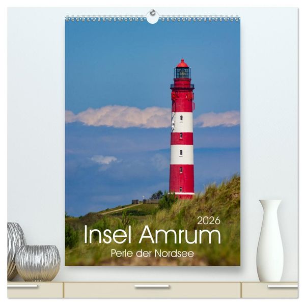 Insel Amrum (hochwertiger Premium Wandkalender 2026 DIN A2 hoch) Kunstdruck in Hochglanz