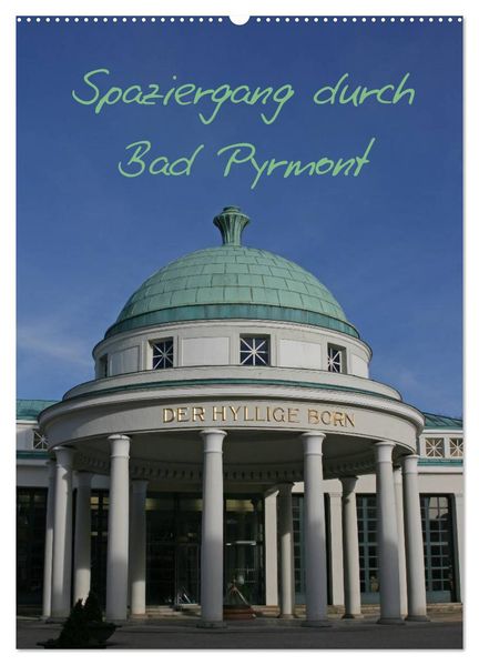 Spaziergang durch Bad Pyrmont (Wandkalender 2026 DIN A2 hoch) CALVENDO Monatskalender