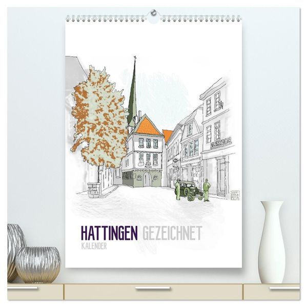 HATTINGEN GEZEICHNET (hochwertiger Premium Wandkalender 2026 DIN A2 hoch) Kunstdruck in Hochglanz