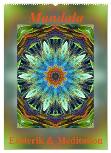 Mandala - Esoterik & Meditation (Wandkalender 2026 DIN A2 hoch) CALVENDO Monatskalender