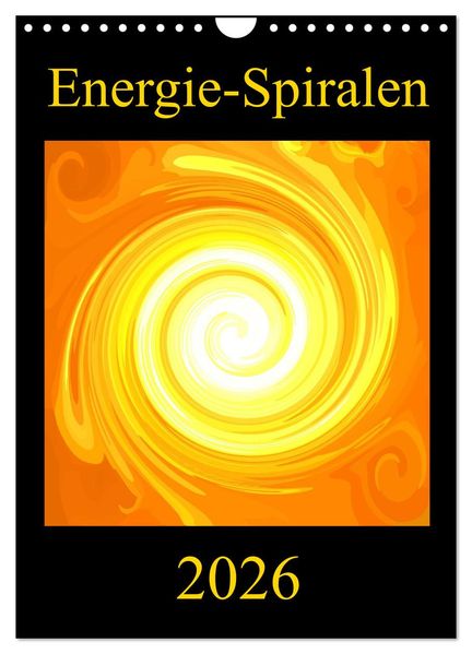 Energie-Spiralen 2026 (Wandkalender 2026 DIN A4 hoch) CALVENDO Monatskalender
