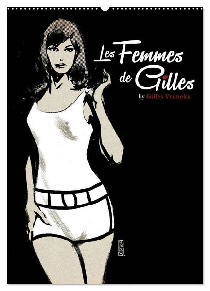 Les femmes de Gilles 2 by Gilles Vranckx - 12 Frauen-Illustrationen von dem Belgischen Künstler Gilles Vranckx (Wandkalender 2026 DIN A2 hoch) CALVENDO Monatskalender