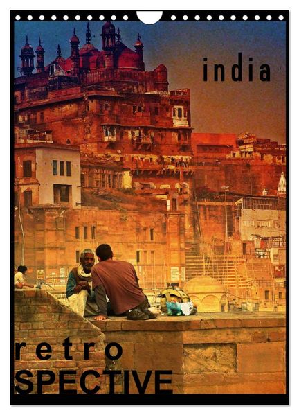 india RETROspective - Indien Kalender (Wandkalender 2026 DIN A4 hoch) CALVENDO Monatskalender
