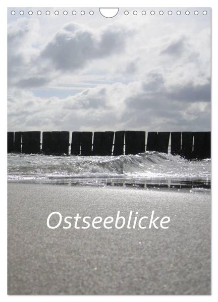 Ostseeblicke (Wandkalender 2026 DIN A4 hoch) CALVENDO Monatskalender