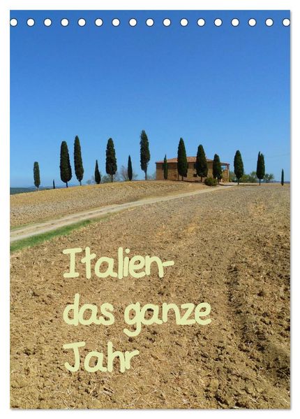 Italien-das ganze Jahr (Tischkalender 2026 DIN A5 hoch) CALVENDO Monatskalender