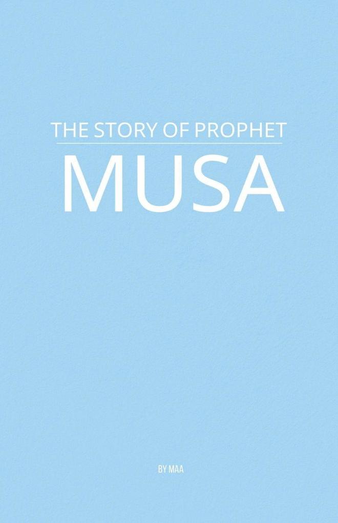 The Story of Prophet Musa