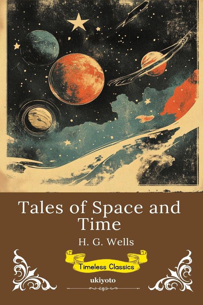 Tales of Space and Time | Timeless Classics