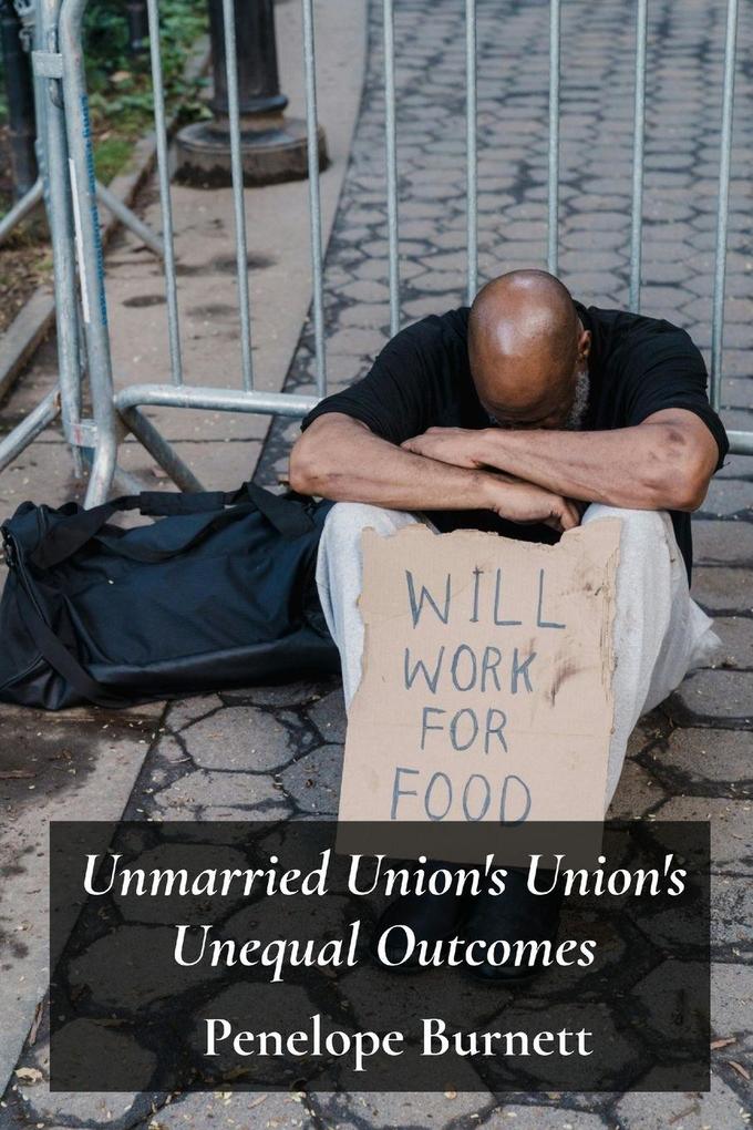 Unmarried Union's Union's Unequal Outcomes
