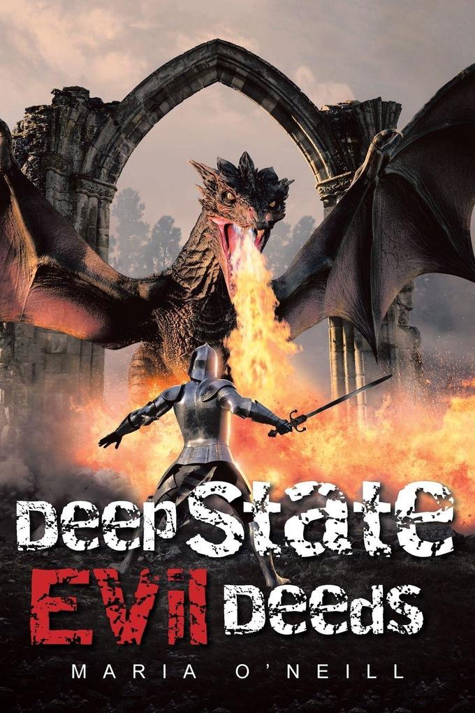 DEEP STATE EVIL DEEDS