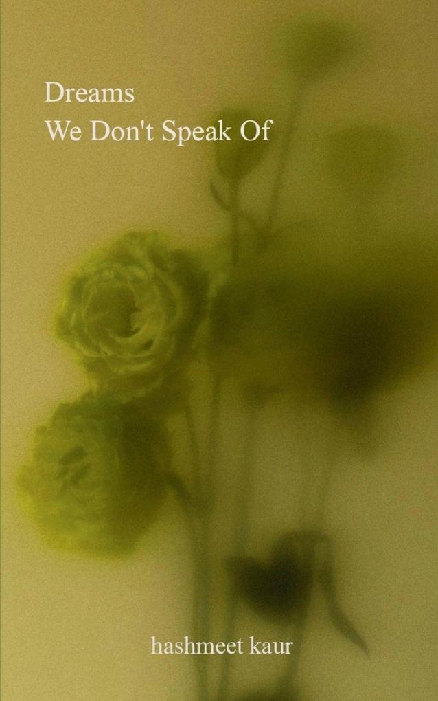Dreams We Don't Speak Of