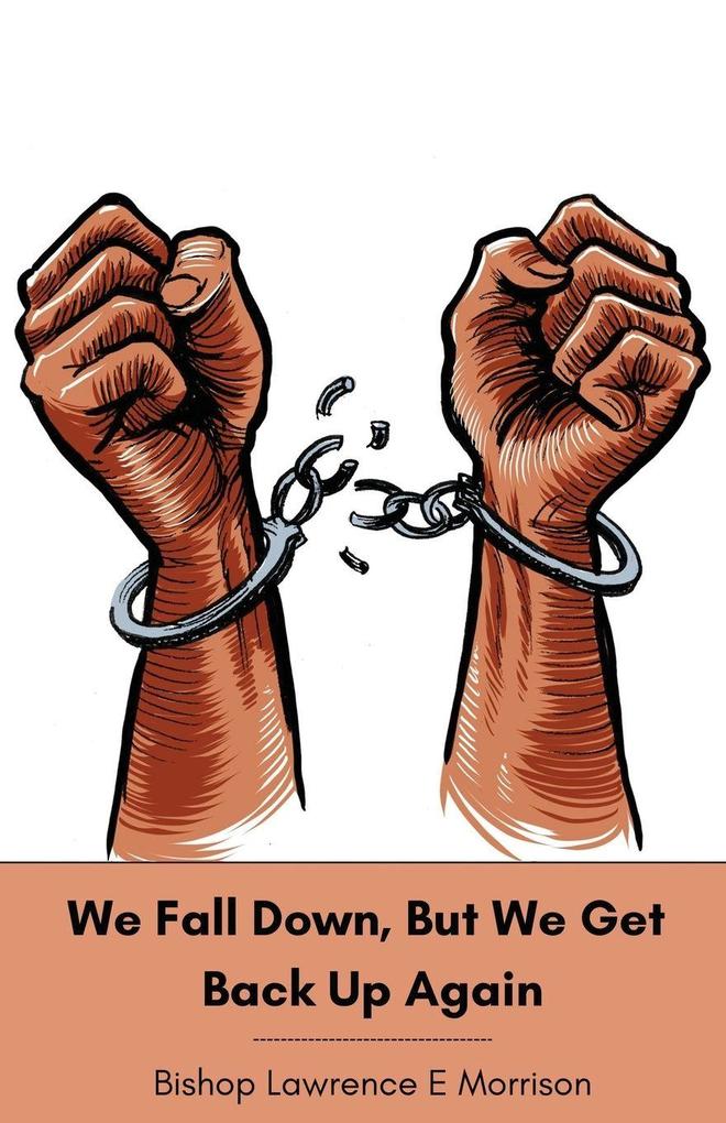 We Fall Down But We Get Back Up Again