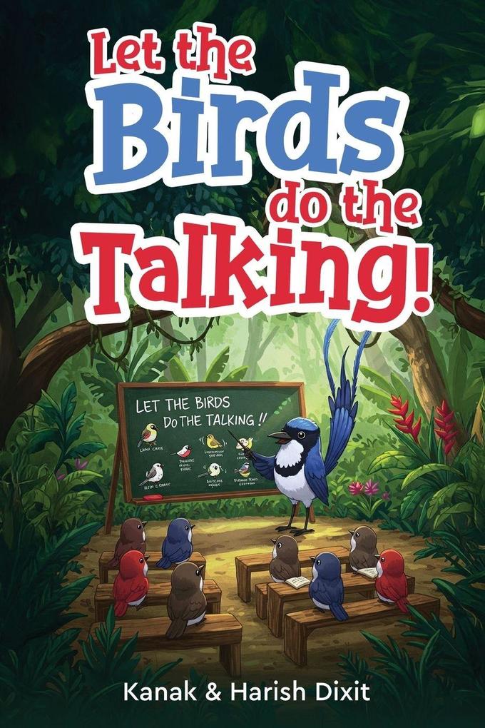 Let the birds do the talking!
