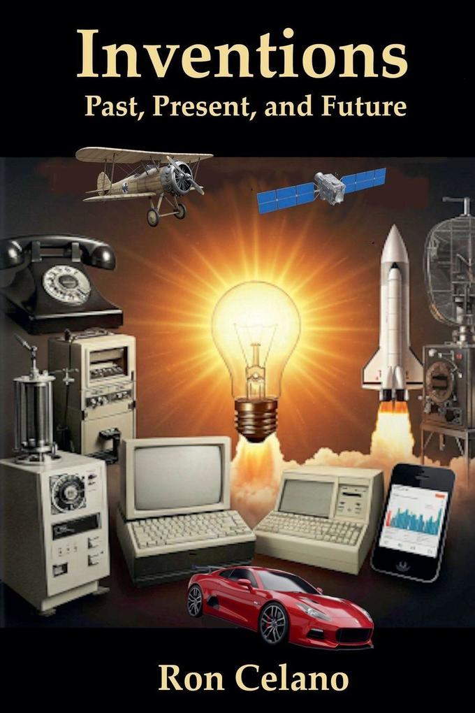 Inventions - Past Present and Future