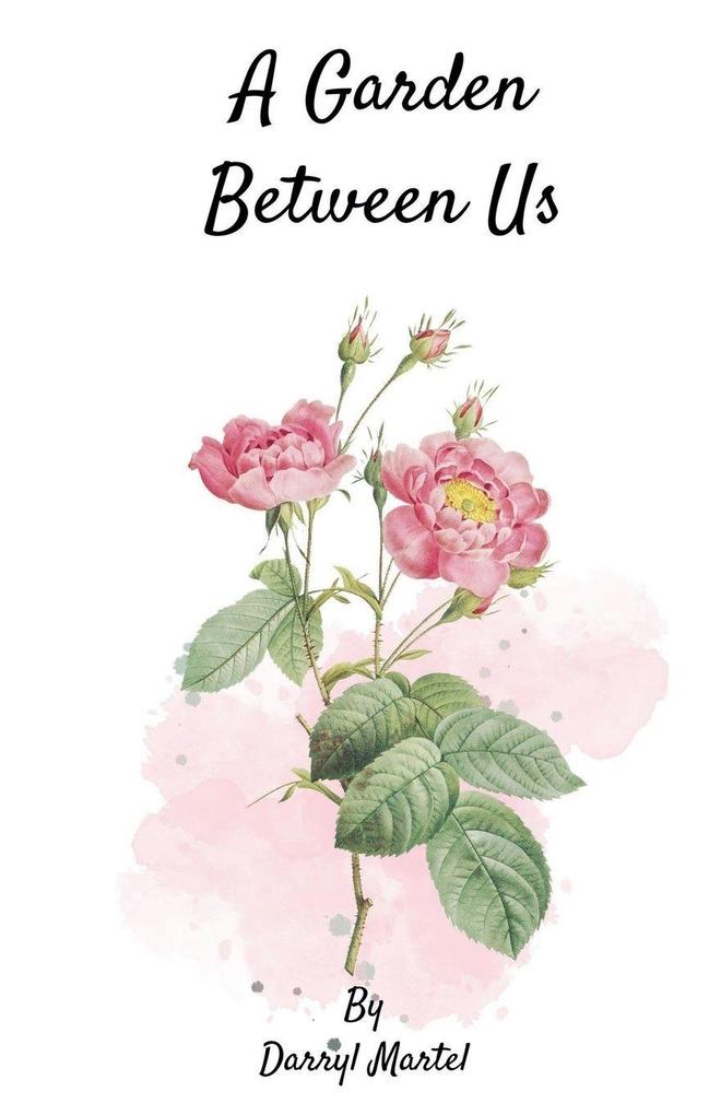 A Garden Between Us