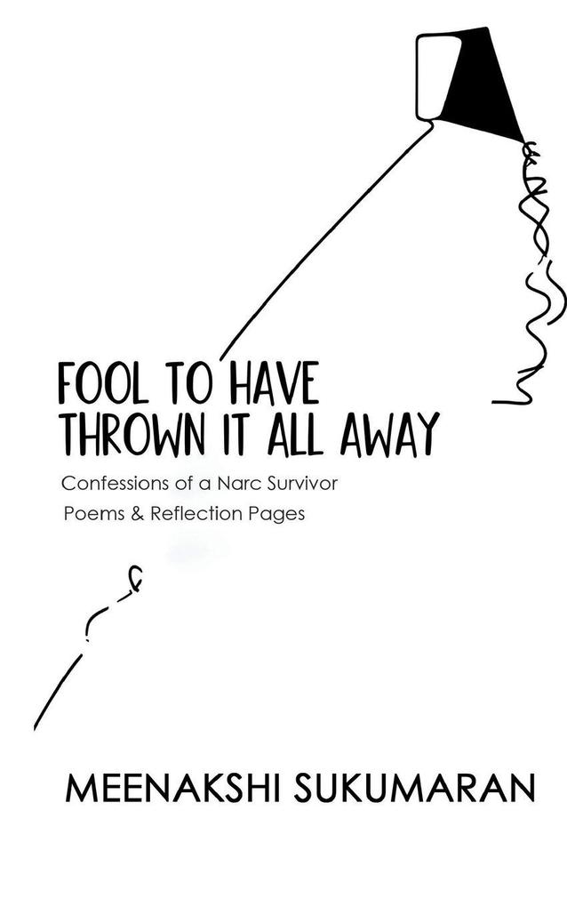 Fool to have thrown it all away
