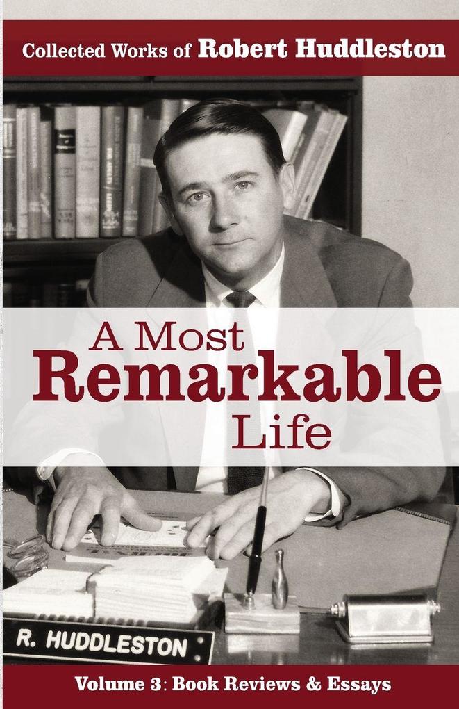 A Most Remarkable Life