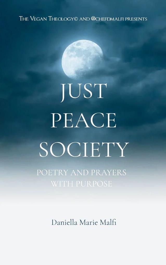 Just Peace Society with Chef D Malfi