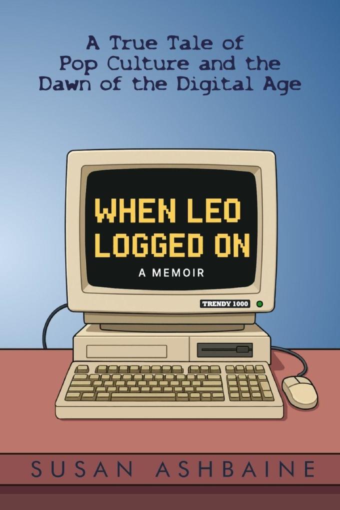 When Leo Logged On