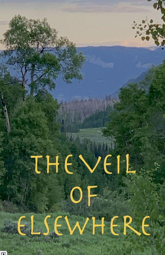 The Veil of Elsewhere
