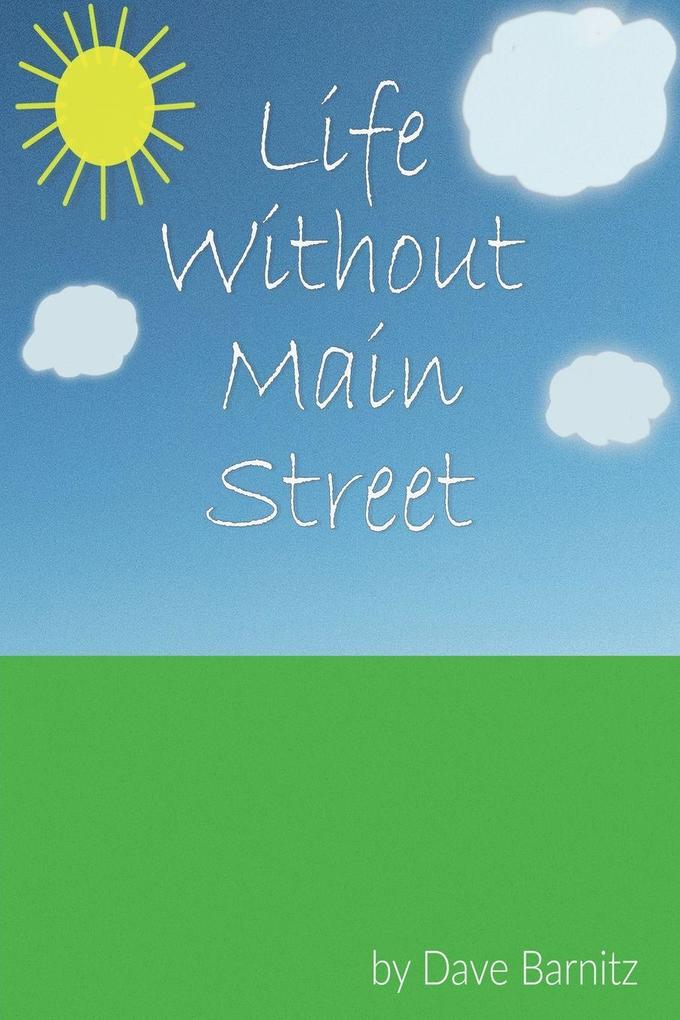 Life Without Main Street