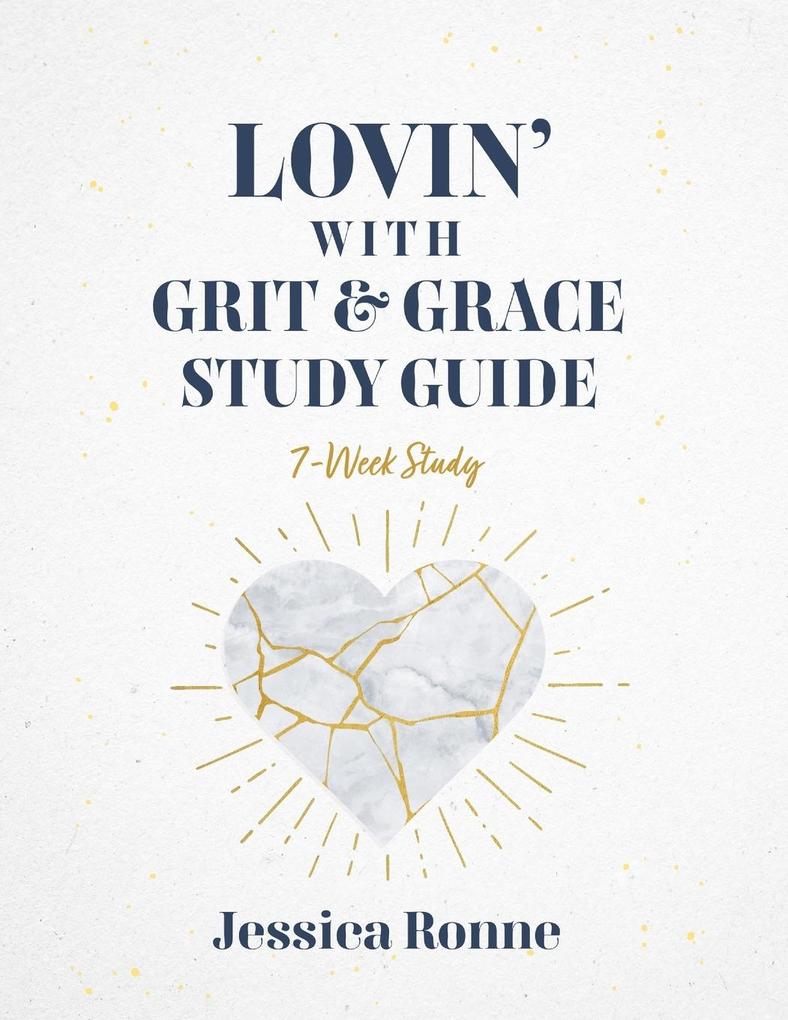 Lovin With Grit & Grace Study Guide