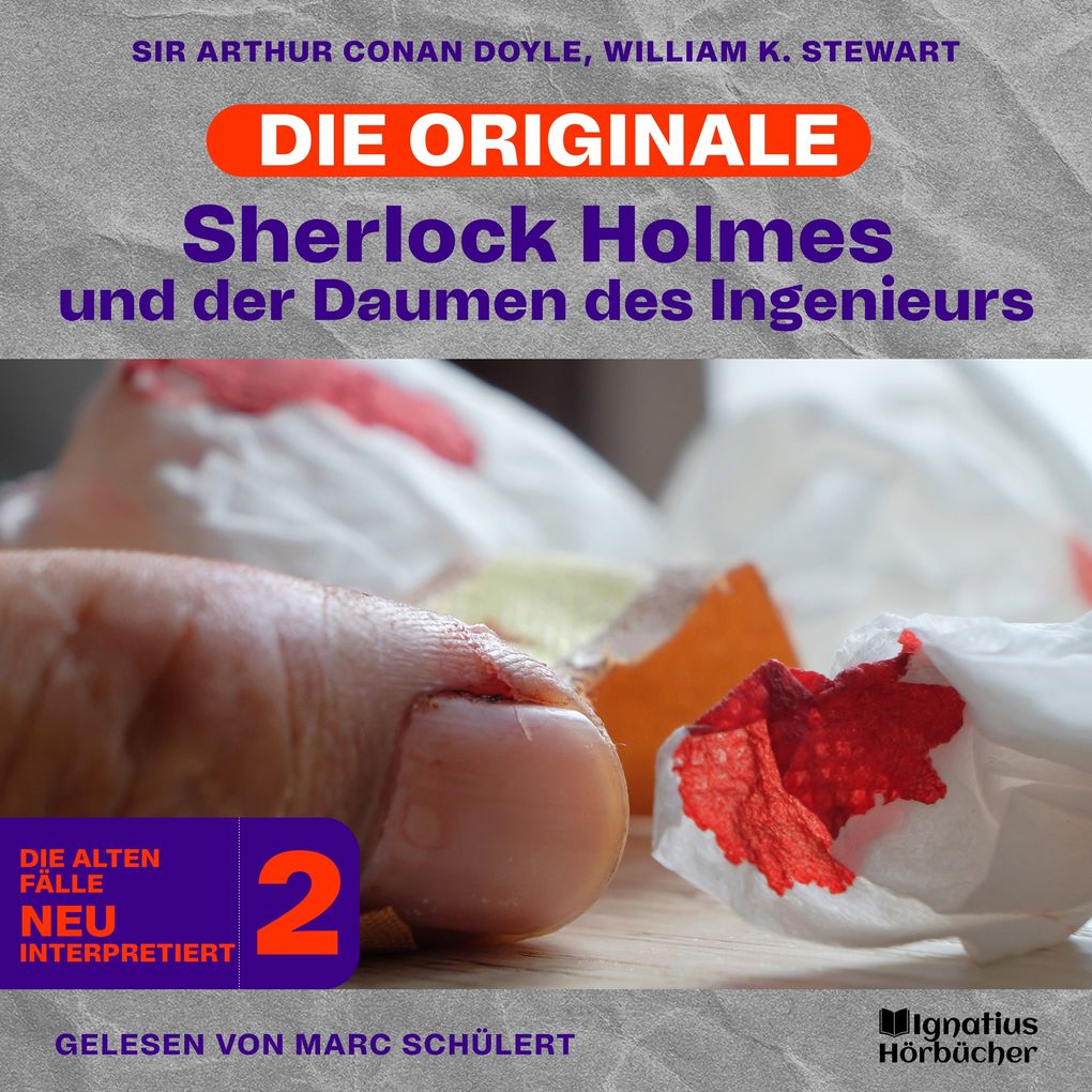 Sherlock Holmes und der Daumen des Ingenieurs (Die Originale: Die alten Fälle neu interpretiert Folge 2)