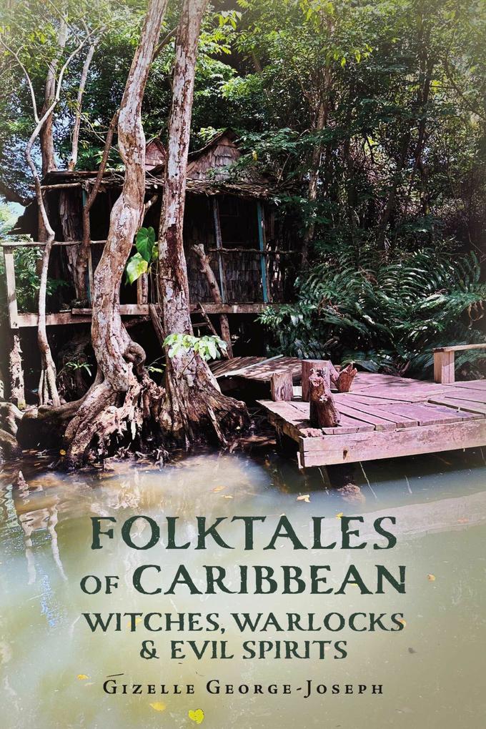 Folktales of Caribbean Witches Warlocks and Evil Spirits