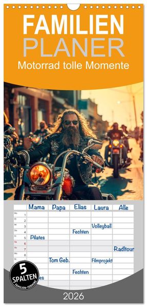 Familienplaner 2026 - Motorrad tolle Momente mit 5 Spalten (Wandkalender 21 x 45 cm) CALVENDO