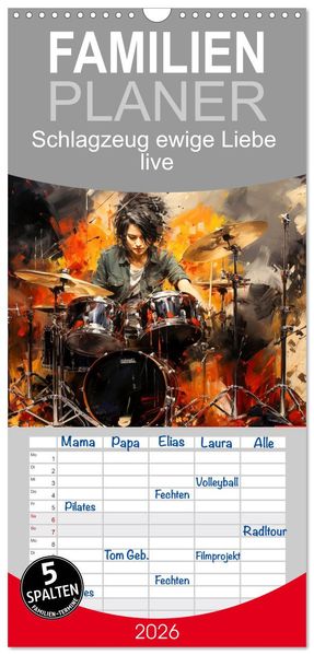 Familienplaner 2026 - Schlagzeug ewige Liebe live mit 5 Spalten (Wandkalender 21 x 45 cm) CALVENDO