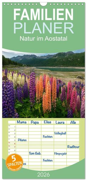 Familienplaner 2026 - Natur im Aostatal mit 5 Spalten (Wandkalender 21 x 45 cm) CALVENDO