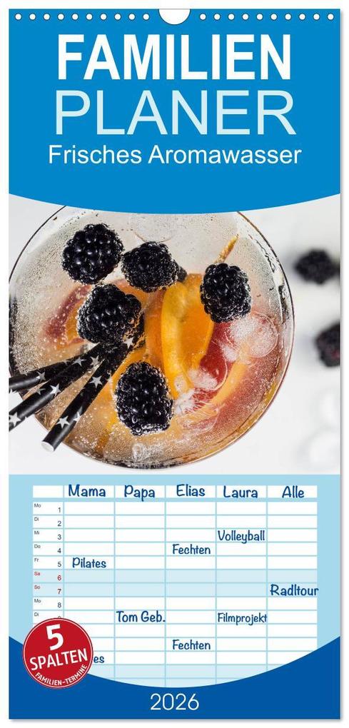 Familienplaner 2026 - Frisches Aromawasser mit 5 Spalten (Wandkalender 21 x 45 cm) CALVENDO